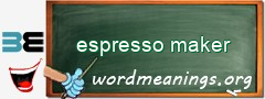 WordMeaning blackboard for espresso maker